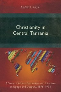 bokomslag Christianity in Central Tanzania