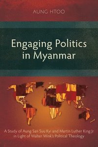 bokomslag Engaging Politics in Myanmar