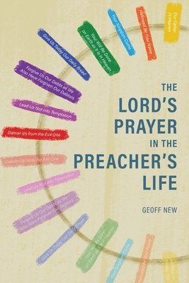Geoff New - Lord's Prayer in the Preacher's Life, Häftad