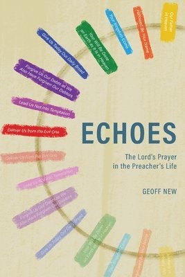 bokomslag Echoes . . . The Lords Prayer in the Preachers Life