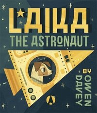 bokomslag Laika the Astronaut