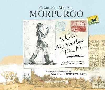 Michael Morpurgo, Clare Morpurgo - Where My Wellies Take Me, Häftad