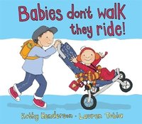 bokomslag Babies Don't Walk They Ride