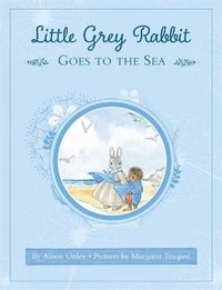 bokomslag Little Grey Rabbit: Little Grey Rabbit goes to the Sea