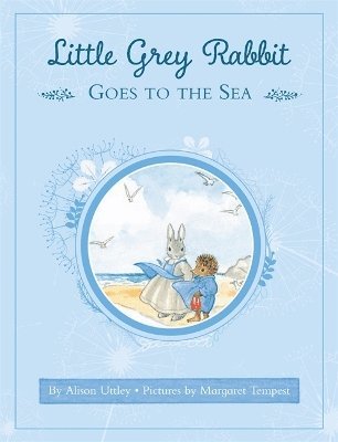 Little Grey Rabbit: Little Grey Rabbit goes to the Sea 1