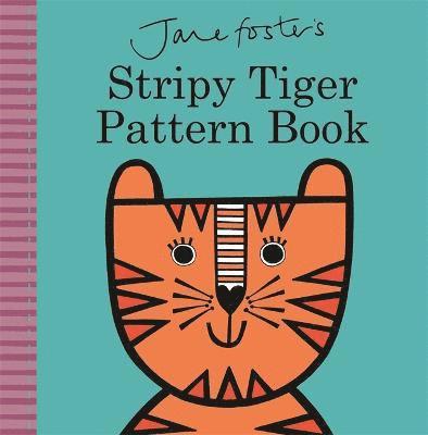 Jane Foster's Stripy Tiger Pattern Book 1