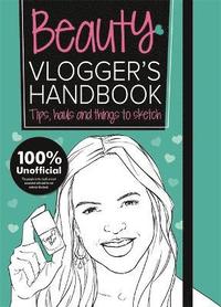 bokomslag The Beauty Vlogger's Handbook