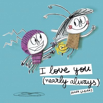 Anna Llenas - I Love You (Nearly Always), Häftad