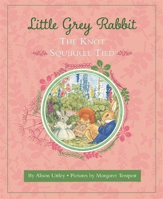 Little Grey Rabbit: The Knot Squirrel Tied 1