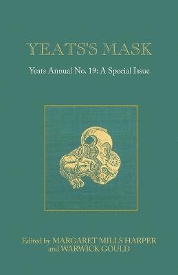 Margaret Mills Harper, Warwick Gould - Yeats's Mask, Häftad