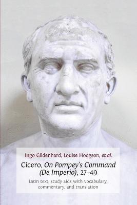 Cicero, on Pompey's Command (De Imperio), 27-49 1