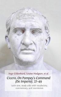 bokomslag Cicero, on Pompey's Command (de Imperio), 27-49