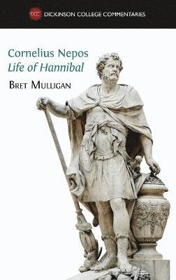 Bret Mulligan - Cornelius Nepos, Life of Hannibal, Inbunden