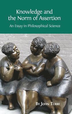 John Turri - Knowledge and the Norm of Assertion, Inbunden