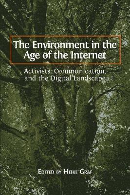 bokomslag The Environment in the Age of the Internet