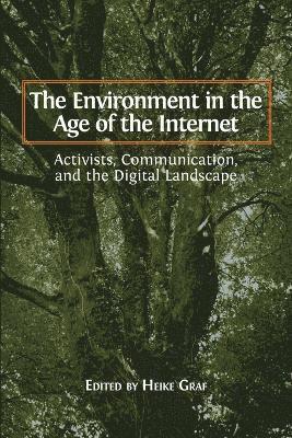 Heike Graf - Environment in the Age of the Internet, Häftad
