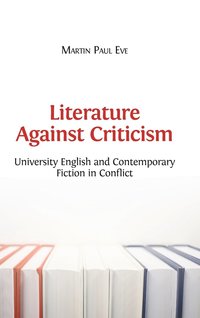 bokomslag Literature Against Criticism