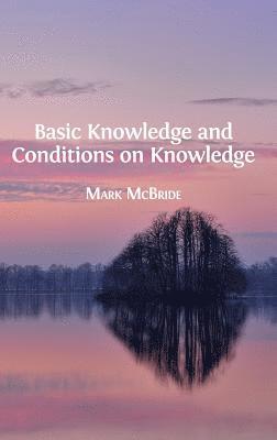 Basic Knowledge and Conditions on Knowledge 1