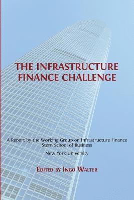 bokomslag The Infrastructure Finance Challenge