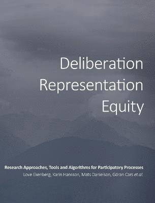 Love Ekenberg, Et Al - Deliberation, Representation, Equity, Inbunden