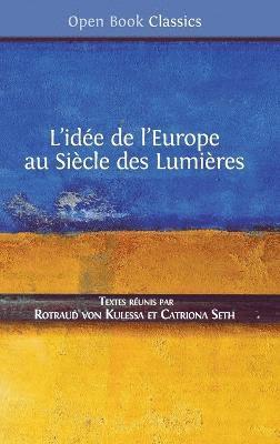 Rotraud Von Kulessa, Catriona Seth - L'idée de l'Europe, Inbunden