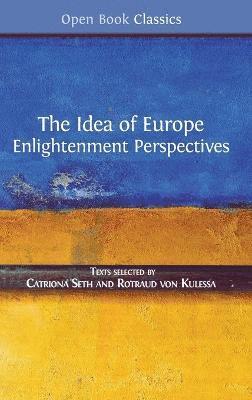 Catriona Seth, Rotraud Von Kulessa - Idea of Europe, Inbunden