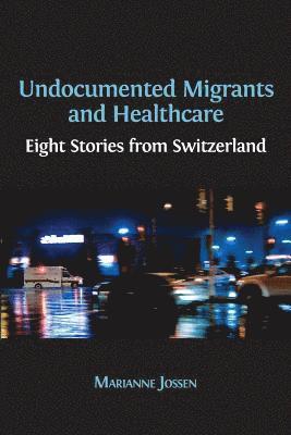 bokomslag Undocumented Migrants and Healthcare