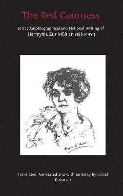 Hermynia Zur Mühlen, Lionel Gossman - Red Countess, Inbunden