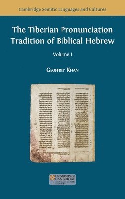 The Tiberian Pronunciation Tradition of Biblical Hebrew, Volume 1 1