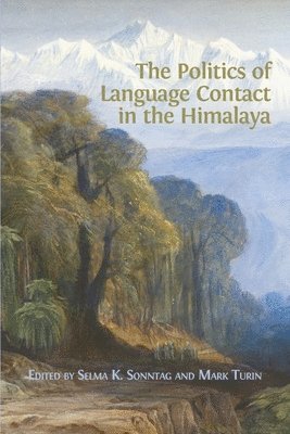 Selma K Sonntag, Mark Turin - Politics of Language Contact in the Himalaya, Häftad