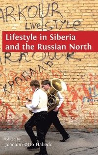 bokomslag Lifestyle in Siberia and the Russian North