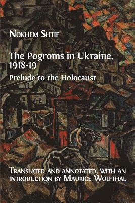 The Pogroms in Ukraine, 1918-19 1
