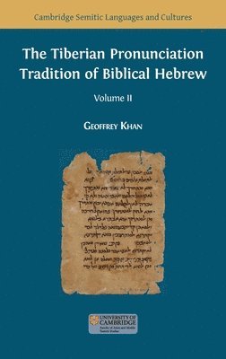 Geoffrey Khan - Tiberian Pronunciation Tradition of Biblical Hebrew, Volume 2, Inbunden