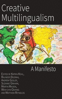 Katrin Kohl, Rajinder Dudrah, Andrew Gosler - Creative Multilingualism, Inbunden