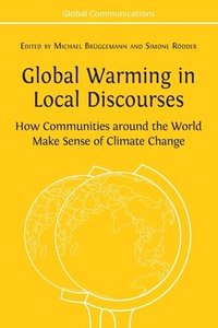 bokomslag Global Warming in Local Discourses