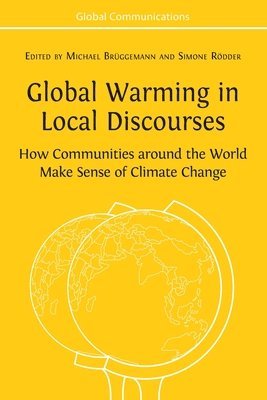 Michael Brüggemann, Simone Rödder - Global Warming in Local Discourses, Häftad