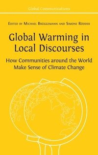 bokomslag Global Warming in Local Discourses