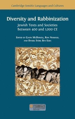 Gavin McDowell, Ron Naiweld, Daniel Stökl Ben Ezra - Diversity and Rabbinization, Inbunden