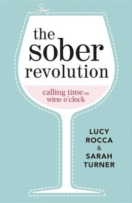 Lucy Rocca, Sarah Turner - Sober Revolution, Häftad