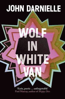 John Darnielle - Wolf in White Van, Häftad