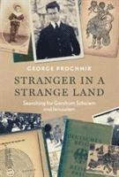 bokomslag Stranger in a strange land - searching for gershom scholem and jerusalem