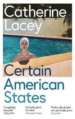 Catherine Lacey - Certain American States, Häftad