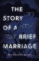 bokomslag The Story of a Brief Marriage