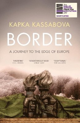 Kapka Kassabova - Border, Häftad