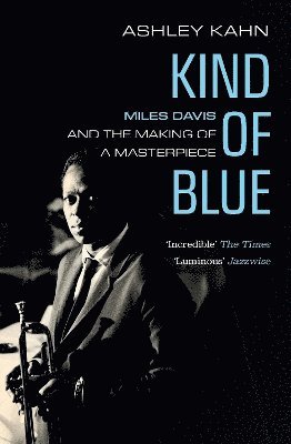 Ashley Kahn - Kind of Blue, Häftad