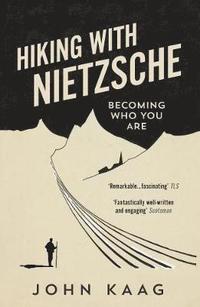 bokomslag Hiking with Nietzsche: Becoming Who You Are