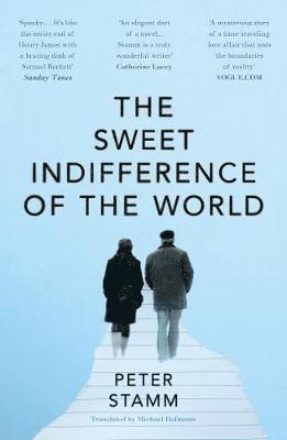 The Sweet Indifference of the World 1