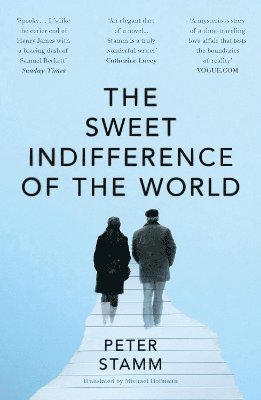 Peter Stamm - Sweet Indifference of the World, Häftad