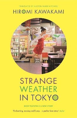 Hiromi Kawakami - Strange Weather in Tokyo, Häftad