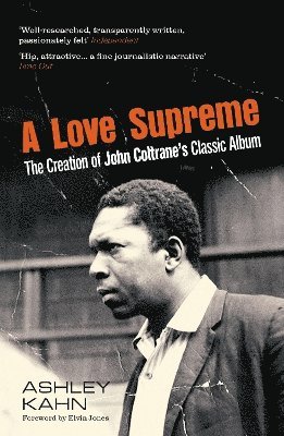 Ashley Kahn - Love Supreme, Häftad
